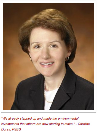 “We already stepped up and made the environmental investments that others are now starting to make.” - Caroline Dorsa, PSEG