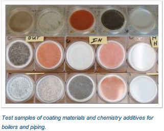 Test samples of coating materials and chemistry additives for boilers and piping.