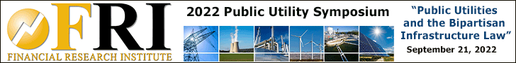 FRI 2022 Public Utility Symposium – &quot;Public Utilities and the Bipartisan Infrastructure Law&quot;